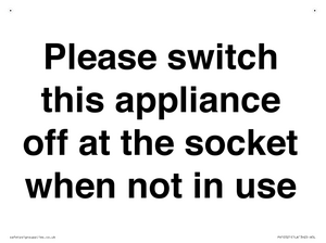 Please switch this appliance off at the socket when not in use